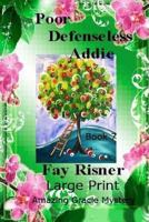 Poor Defenseless Addie 1540756017 Book Cover