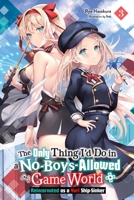 The Only Thing I'd Do in a No-Boys-Allowed Game World, Vol. 3 (novel): Reincarnated as a Yuri Ship-Sinker (The Only Thing I'd Do in a No-Boys-Allowed Gaming World (novel), 3) B0FGX6KRFN Book Cover