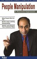 People Manipulation: A Positive Approach 8120730704 Book Cover
