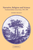 Narrative, Religion and Science: Fundamentalism versus Irony, 1700-1999 0521009839 Book Cover