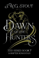 Dawn of the Hunters - Book 7: Shifter Romantasy (The Delta's Daughter Series) B0FJFQHD92 Book Cover