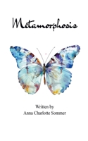Metamorphosis Poems about betrayal, grief, and healing. B0G7KZ8QZ7 Book Cover