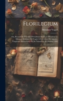 Florilegium: Ou, Recueil de travaux d'érudition dédiés à monsieur le marquis Melchior de Vogüé à l'occasion du quatre-vingtième anniversaire de sa naissance, 18 octobre 1909 1021132225 Book Cover