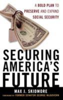 Securing America's Future: A Bold Plan to Preserve and Expand Social Security 0742562433 Book Cover