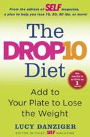 The Drop 10 Diet: Add to Your Plate to Lose the Weight 0345531620 Book Cover