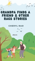 Grandpa Finds a Friend & Other Rags Stories 9356454515 Book Cover