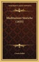 Meditazioni Storiche (1855) 1168149665 Book Cover