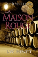 La Maison Rouge (The Juno Letters) B0C2S7ML45 Book Cover