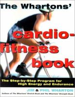 The Whartons' Cardio-Fitness Book: The Step-by-Step Program for High Energy and Endurance 0812931610 Book Cover
