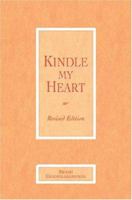 Kindle My Heart: Wisdom and Inspiration from a Living Master 0671763857 Book Cover