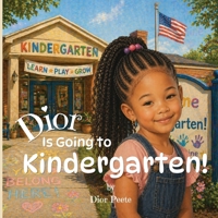 Dior Is Going to Kindergarten (Memphis Parks Literacy Program) B0H1H2JWZJ Book Cover