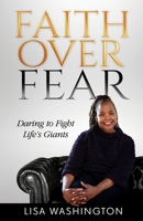 Faith Over Fear: Daring to Fight Life's Giants 1562295276 Book Cover