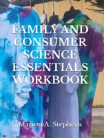 FAMILY AND CONSUMER SCIENCE ESSENTIALS WORKBOOK: For Junior High Schools B0CHLNR8HV Book Cover