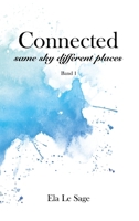 Connected - same sky different places: Abenteuerroman (German Edition) 3347496477 Book Cover