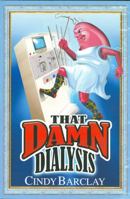 THAT DAMN DIALYSIS 0978791819 Book Cover