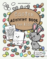 Easter Activity Book for Kids: Mazes Coloring Mandala Dot to Dot B08ZV233QM Book Cover