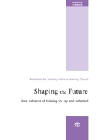 Shaping the Future: New Patterns of Training for Lay and Ordained 0715140906 Book Cover