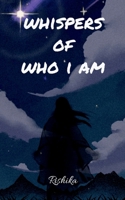 Whispers of who I am B0GY43JVHX Book Cover