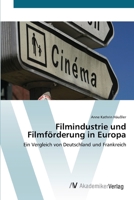 Filmindustrie und Filmf�rderung in Europa 3639406168 Book Cover