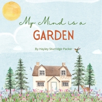 My Mind is a Garden B0FM42PSTQ Book Cover