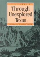 Through Unexplored Texas 0876110642 Book Cover