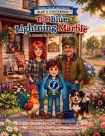 The Blue Lightning Marble: A Lesson in Responsibility (Feather Creek Adventures) B0HC3Y9BGF Book Cover