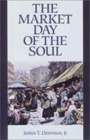 The Market Day of the Soul 1573580627 Book Cover