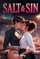 Salt & Sin: An Enemies-to-Lovers Culinary Romance 18+ B0GR8MY4PT Book Cover