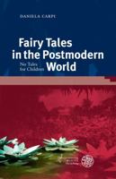 Fairy Tales in the Postmodern World: No Tales for Children 3825366049 Book Cover
