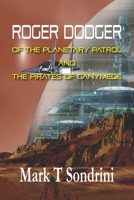 Rodger Dodger of the Planetary Patrol: And the Pirates of Ganymede 1539347346 Book Cover