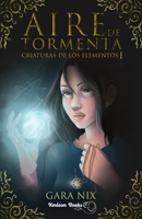 Aire de Tormenta (I): Criaturas de los elementos B09776VP5L Book Cover