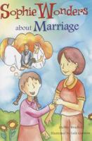 Sophie Wonders about Marriage 0764823515 Book Cover