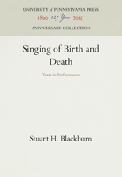 Singing of Birth and Death: Texts in Performance 0812280970 Book Cover