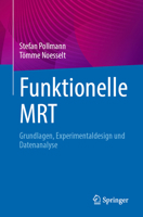 Funktionelle MRT: Grundlagen, Experimentaldesign und Datenanalyse 3662680246 Book Cover