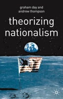 Theorizing Nationalism: Debates and Issues in Social Theory 0333962648 Book Cover
