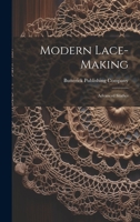 Modern Lace-making: Advanced Studies 1377186008 Book Cover
