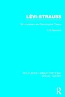 Levi-Strauss: Structuralism and Sociological Theory (Hutchinson university library) 1138784257 Book Cover
