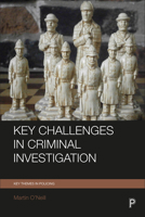 Key Challenges in Criminal Investigation 144732577X Book Cover