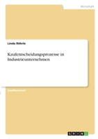 Kaufentscheidungsprozesse in Industrieunternehmen 3346305384 Book Cover