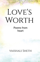 Love's Worth: Poems from the heart B0GCZ7S99Q Book Cover