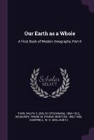 Our earth as a whole: a first book of modern geography, part II 1378121244 Book Cover