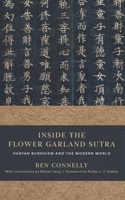 Inside the Flower Garland Sutra: Huayan Buddhism and the Modern World 1614298777 Book Cover