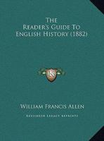 The Reader's Guide To English History... 1357534825 Book Cover