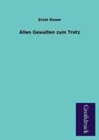 Allen Gewalten Zum Trotz 3955843874 Book Cover