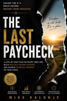 The Last Paycheck: A Step-by-Step Plan to Escape Your Job B0HB3Q1YZP Book Cover