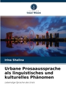 Urbane Prosaaussprache als linguistisches und kulturelles Phänomen: Lebendige Sprache des Urals 6203214809 Book Cover