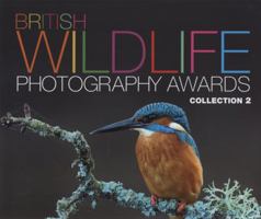 British Wildlife Photography Awards Collection 2. 0749571152 Book Cover