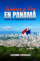Residencia y Vivir en Panamá: Todas las preguntas frecuentes 1312727039 Book Cover