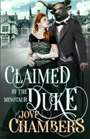 Claimed by the Minotaur Duke: a monster romance B0CKKVKLZ1 Book Cover