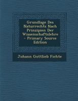 Grundlage des Naturrechts 3743430576 Book Cover